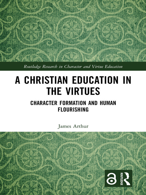 Title details for A Christian Education in the Virtues by James Arthur - Available